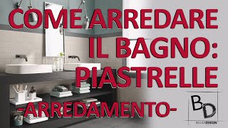 COME ARREDARE IL BAGNO PIASTRELLE  Belula Design [upl. by Ciredec431]