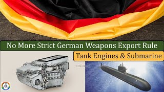 No More Strict German Arms Export Rule  Tank Engine amp Submarine for India [upl. by Anaujal]