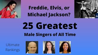 25 Greatest Male Singers of All Time [upl. by Oilisab]