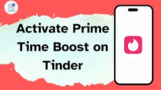 How to Activate Prime Time Boost on Tinder [upl. by Ming]