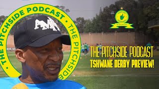 Downs Ready For Title Defence TshwaneDerby Special 👆  The Pitchside Podcast [upl. by Aiuoqes]