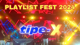 TIPEX  PLAYLIST LIVE FESTIVAL 2024 BANDUNG [upl. by Cathryn]