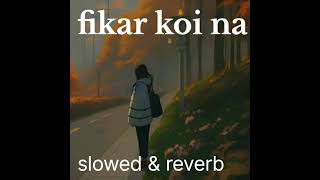 new panjabi song fikar koi na slowed and reverb panjabi song slowedandreverb [upl. by Nolak974]