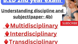 BED 2nd year multidisciplinaryinterdisciplinary and transdisciplinary approach paper 4bMDUCRSU [upl. by Leahcin]