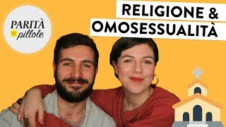 RELIGIONE cattolica E OMOSESSUALITÀ Parità in Pillole 131 [upl. by Nicki517]