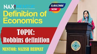 Definition of Economics  Robbins definition  Mentor Nazish Rehmat  Naxi Mentor  2024 [upl. by Formenti273]