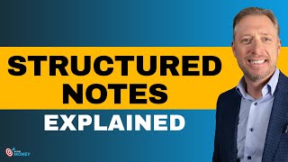 What are Structured Notes and How do they Work   On The Money [upl. by Ahsuoj]