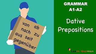 Learn German  German Grammar  Dative prepositions  Präpositionen im Dativ  A1 [upl. by Rafaello716]