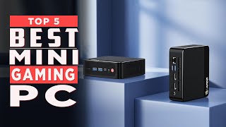 Top 5 Best mini gaming PC of 2024 [upl. by Einal]