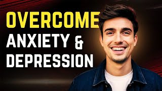 10 Tips for Overcoming Anxiety and Depression That Will Change Your Life [upl. by Evie663]