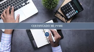 Certificado Mi Pyme  Solicitud y Beneficios [upl. by Clapper]