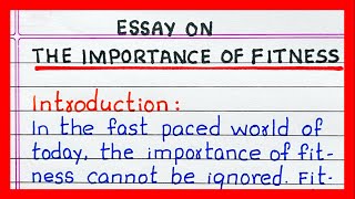 Essay on the Importance of Fitness  Essay Writing on Importance of Fitness in English  Speech [upl. by Wier10]