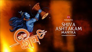 Lord Shiva Mantra For Success  WARNING  Shivashtakam Mantra  Powerful Mantra of Shiva [upl. by Eenyaj543]