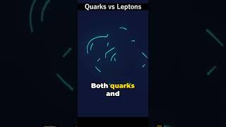 Quarks vs Leptons The Building Blocks of Matter quarks leptons chemistry physics [upl. by Laira]