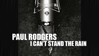 Paul Rodgers  I Cant Stand The Rain Lyric Video [upl. by Schober870]