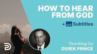 How To Hear From God  Derek Prince [upl. by Lowrance]