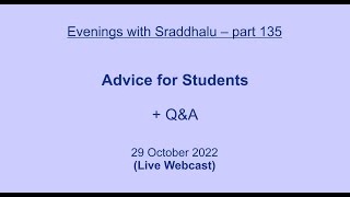 EWS 135 Advice for Students Evenings with Sraddhalu [upl. by Nagaer990]