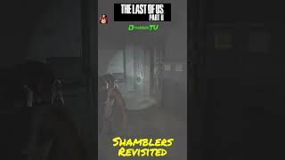 Shamblers Revisited  The Last of Us 2 Remastered [upl. by Ali]