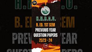 BEd 1st Semester Previous Year Question Papers  202324  hnbgu bed previousyearquestions [upl. by Adhamh]