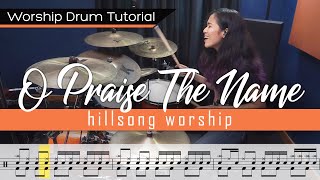 Worship Drumming Tutorial  O Praise the Name Anástasis  Hillsong  sheet music [upl. by Ibmab]