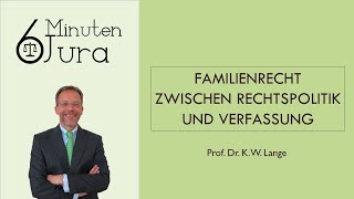 Familienrecht zwischen Rechtspolitik und Verfassung [upl. by Lah]