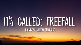 Rainbow Kitten Surprise  Its Called Freefall TikToksped upLyrics Well you could let it all go [upl. by Irb211]