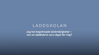 Laddskolan säsong 2  Jag har begränsade laddmöjligheter kan en laddhybrid vara något för mig [upl. by Jehias]