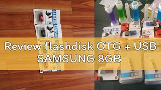 Review flashdisk OTG  USB SAMSUNG 8GB [upl. by Rich]