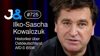 Historiker IlkoSascha Kowalczuk über Ostdeutschland AfD amp BSW  Jung amp Naiv Folge 725 [upl. by Deanna]