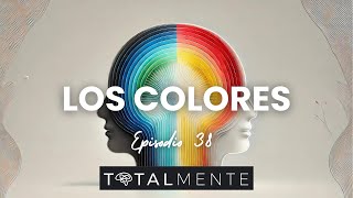 TOTALMENTE Ep 38  LOS COLORES [upl. by Gower]