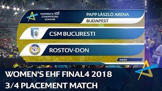 CSM Bucuresti vs RostovDon  34 placement match  Womens EHF FINAL4 2018 [upl. by Paulette836]