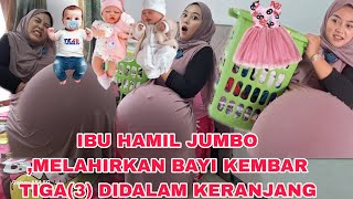 IBU HAMIL JUMBO MELAHIRKAN BAYI KEMBAR 3 DI KERANJANG 🤰 DRAMA LUCU IBU HAMIL🤣 [upl. by Ilehs574]