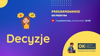 Decyzje  Programowanie OD PODSTAW 4 [upl. by Edyaj473]