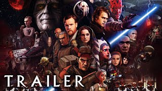 STAR WARS Revenge of the Sith Ultimate Edition  Official Fan Edit Trailer [upl. by Annoled]