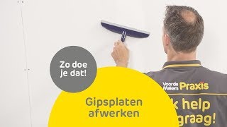 Gipsplaten afwerken  Zo doe je dat  Praxis [upl. by Irak]