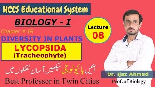 Lycopsida Tracheophytes  Ch  8  DIVERSITY IN PLANTS  1ST YEAR  Dr IJAZ AHMED  LEC8 [upl. by Granger863]