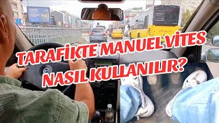 TRAFİKTE MANUEL VİTES ARABA NASIL KULLANILIRBENZİNDİZELÇEKMEKÖYİSTANBUL [upl. by Berri769]