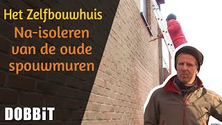 Het Zelfbouwhuis  Naisoleren van de oude spouwmuren [upl. by Ethelda]