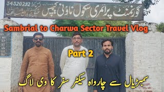 Sambrial to Charwa Sector Sialkot Vlog Part 2 Uncovering Sialkots Beauty  Social Diary [upl. by Nere]