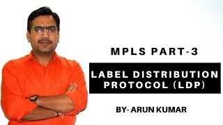 MPLS LDP in Hindi  PART3 Arun Kumar [upl. by Atikahs]