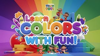 Learn Colors with Fun and Engaging Activities for Kids  Tiny Tots TV [upl. by Scheck]