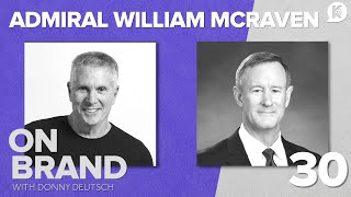 Admiral William McRaven Make Your Bed  Ep30  On Brand with Donny Deutsch [upl. by Meakem149]