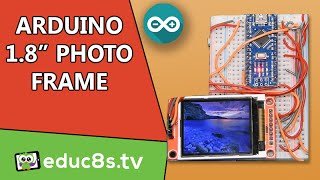 Arduino Project 18quot DIY Photo Frame using an Arduino Nano and a 18quot ST7735 Color TFT display [upl. by Ydna]