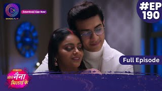 Tose Nainaa Milaai Ke  19 March 2024  Full Episode 190  Dangal TV [upl. by Raffin540]