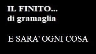 IL FINITO di gramaglia quotE SARÀ OGNI COSAquot  poesia [upl. by Worth]