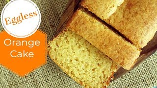 Eggless Orange Cake Recipe  easy orange pound cake recipe  how to make orange cake eggless [upl. by Ciccia208]