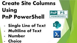 PnP PowerShell  Part 1  Create SharePoint Site Columns [upl. by Ailed]