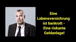 Eine Lebensversicherung ist bankrott  eine riskante Geldanlage [upl. by Asecnarf]