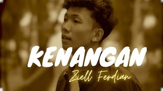 Ziell Ferdian  KENANGAN Lyrics  speed up [upl. by Hamfurd735]