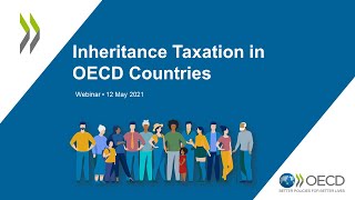 Webinar Inheritance Taxation in OECD Countries – May 2021 [upl. by Ives]